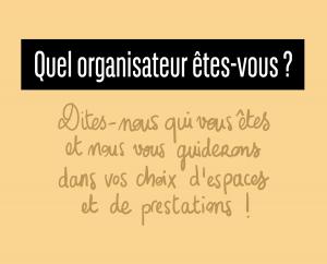 Quel organisateur êtes-vous ?